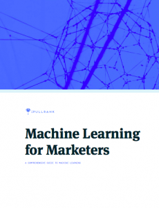 Machine learning for marketers guide